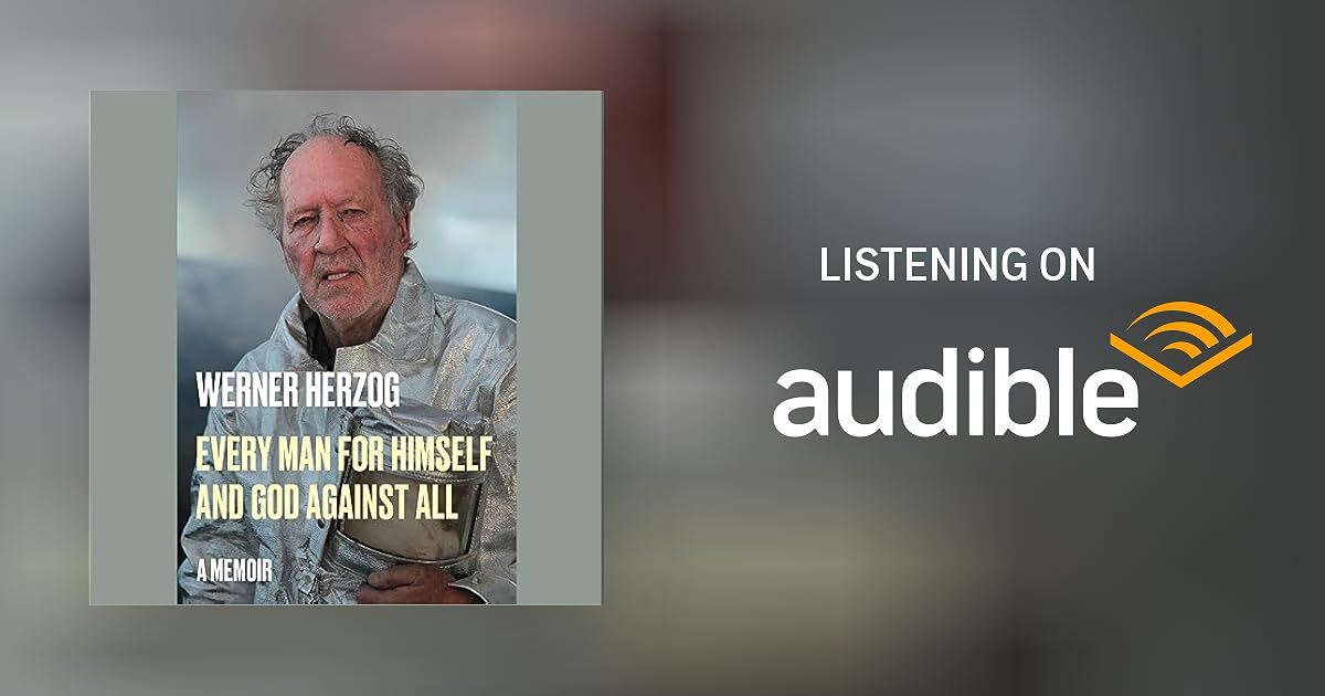 Every Man for Himself and God Against All by Werner Herzog, Michael Hofmann translator Every Man for Himself and God Against All by Werner Herzog, Michael Hofmann translator